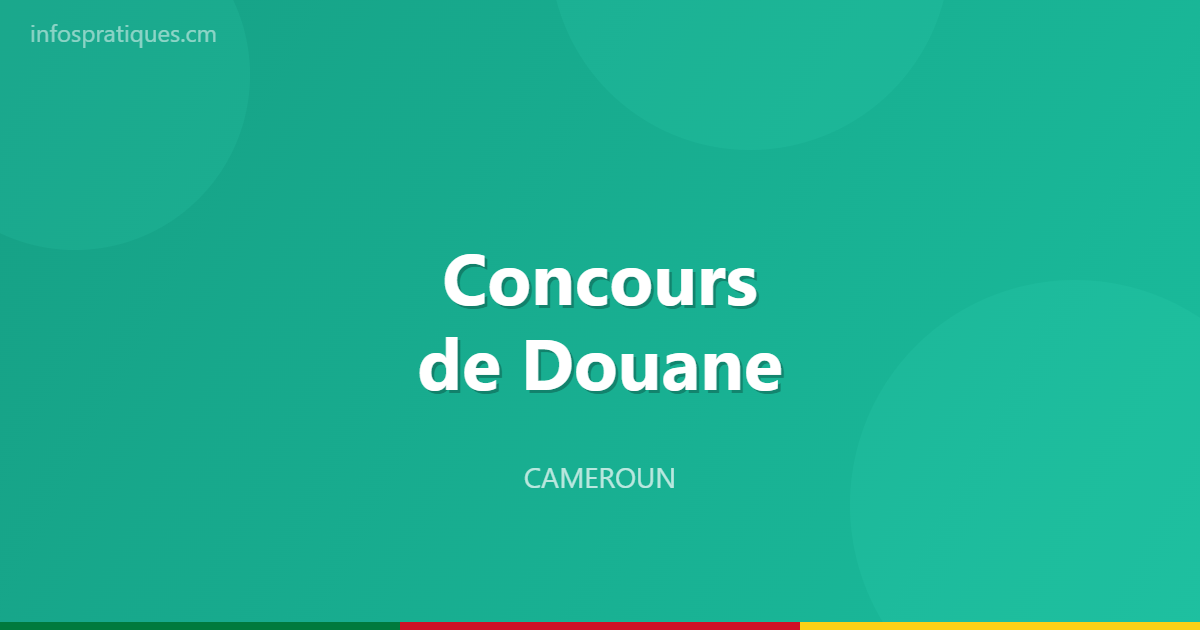 concours douane cameroun