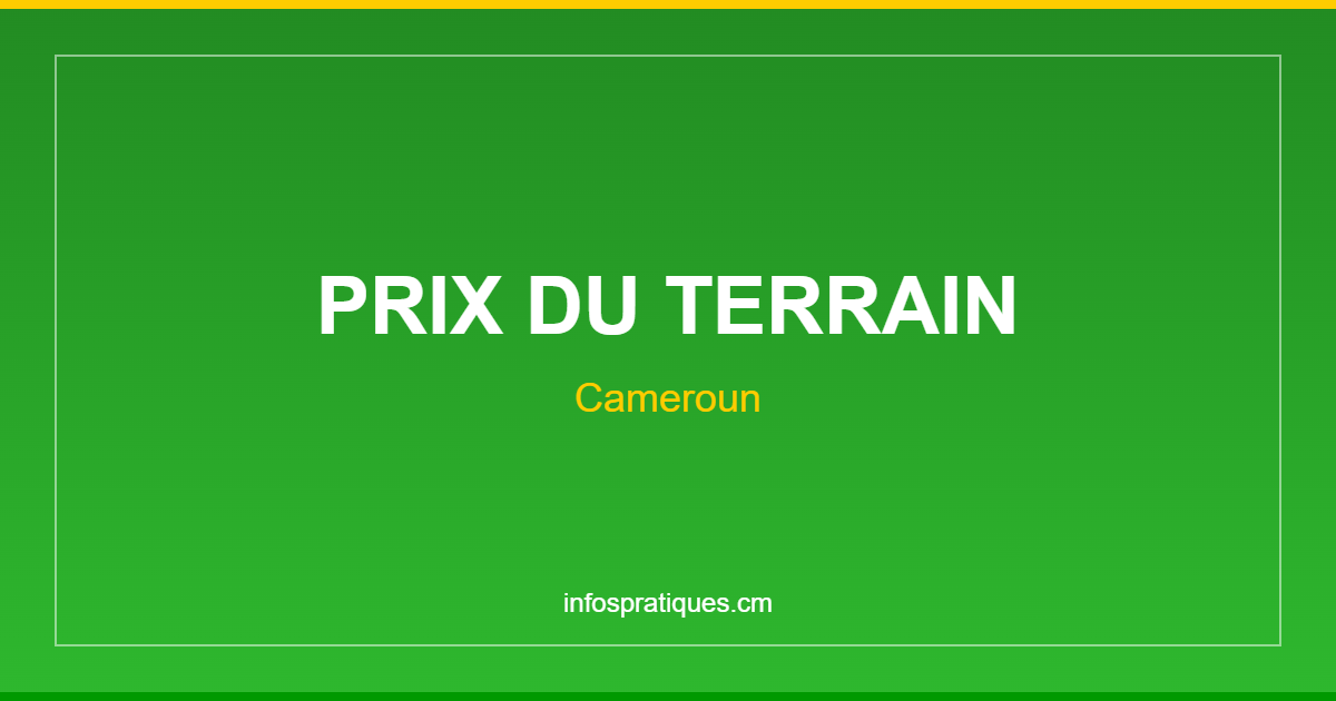 prix terrain cameroun