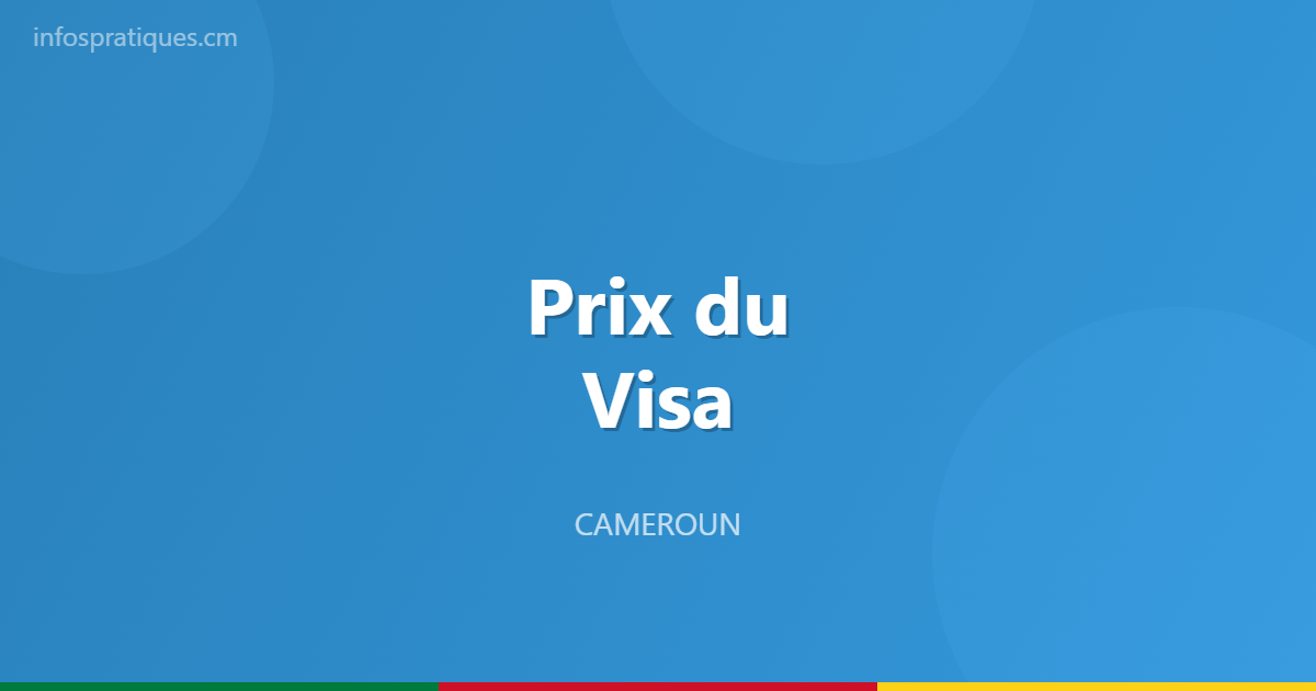 prix visa cameroun